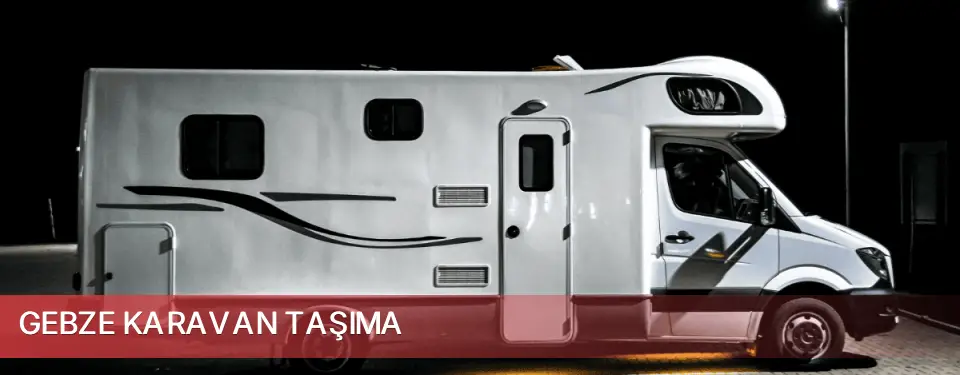 Gebze İlçemi Karavan Taşıma